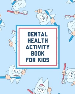 Dental Health Activity Book For Kids