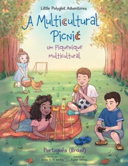 Multicultural Picnic / Um Piquenique Multicultural - Portuguese (Brazil) Edition