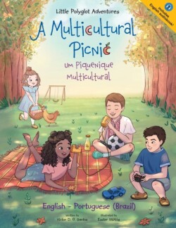 Multicultural Picnic / Um Piquenique Multicultural - Bilingual English and Portuguese (Brazil) Edition