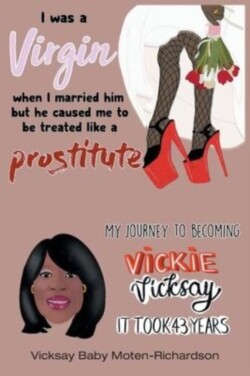 I Was a Virgin When I Married Him but He Caused Me to Be Treated like a Prostitute