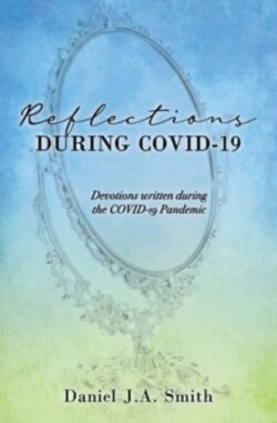 Reflections During COVID-19