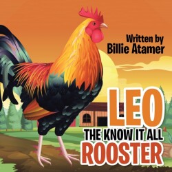 Leo the Know It All Rooster