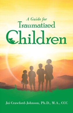 Guide for Traumatized Children