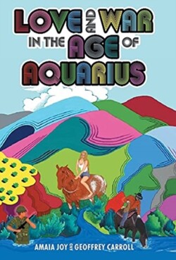 Love and War in the Age of Aquarius