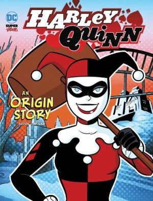 Harley Quinn An Origin Story