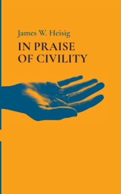 In Praise of Civility