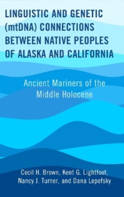 Linguistic and Genetic (mtDNA) Connections between Native Peoples of Alaska and California Ancient Mariners of the Middle Holocene