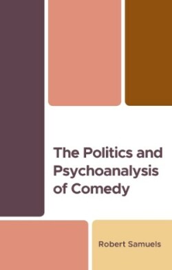 Politics and Psychoanalysis of Comedy