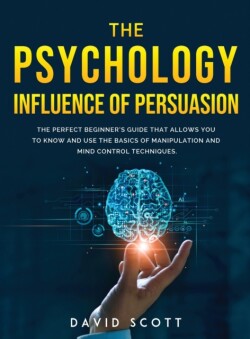 Psychology Influence of Persuasion