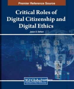 Critical Roles of Digital Citizenship and Digital Ethics