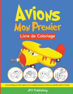 Avions Mon Premier Livre de Coloriage