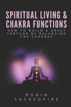 Spiritual Living & Chakra Functions