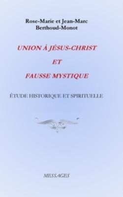 Union À Jésus-Christ Et Fausse Mystique