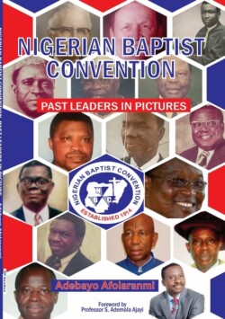 Nigerian Baptist Convention Past Leaders in Pictures