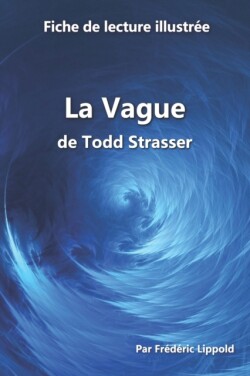 Fiche de lecture illustrée - La Vague, de Todd Strasser