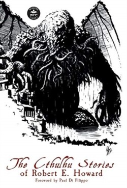 Cthulhu Stories of Robert E. Howard