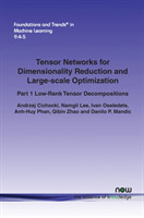 Tensor Networks for Dimensionality Reduction and Large-scale Optimization