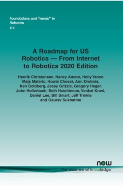 Roadmap for US Robotics – From Internet to Robotics 2020 Edition