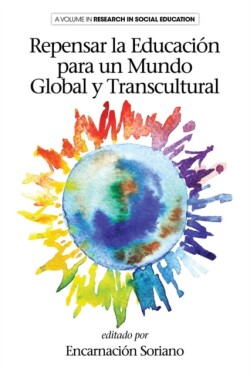 Repensar la Educaión para un Mundo Global y Transcultural