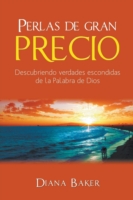Perlas de Gran Precio: Descubriendo Verdades Escondidas de La Palabra de Dios