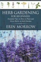 Herb Gardening For Beginners