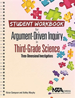 Student Workbook for Argument-Driven Inquiry in Third-Grade Science