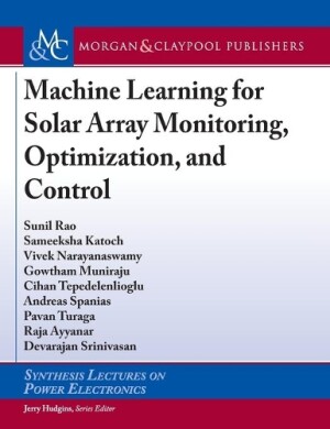 Machine Learning for Solar Array Monitoring, Optimization, and Control