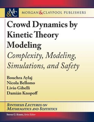 Crowd Dynamics by Kinetic Theory Modeling