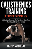 Calisthenics Training For Beginners