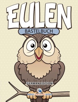 Bastelbuch Eulen (German Edition)