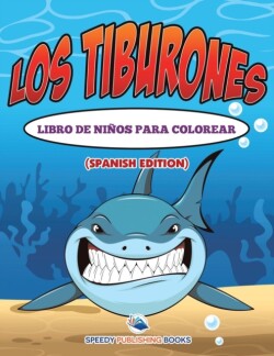 Tiburones Libro De Niños Para Colorear (Spanish Edition)