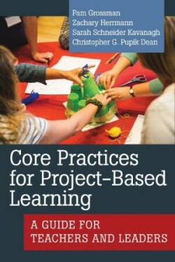 Core Practices for Project-Based Learning