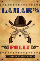 Lamar’s Folly