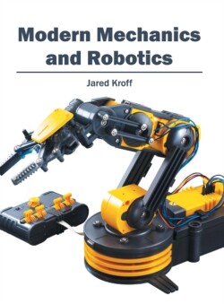 Modern Mechanics and Robotics