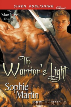 Warrior's Light [Before the Great War 3] (Siren Publishing Classic Manlove)