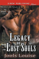 Legacy of Lost Souls [Spirit of Sage 1] (Siren Publishing Classic Manlove)