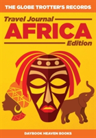 Globe Trotter's Records - Travel Journal Africa Edition