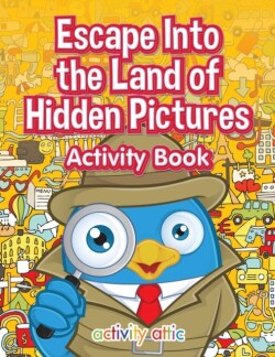 Escape Into the Land of Hidden Pictures Activity Book