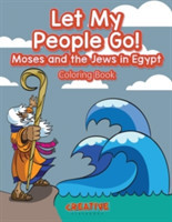 Let My People Go! Moses and the Jews in Egypt Coloring Book