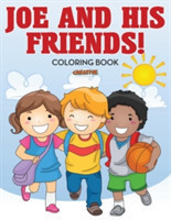 Joe and His Friends! Coloring Book