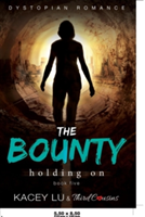 Bounty - Holding On (Book 5) Dystopian Romance
