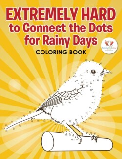 Extremely Hard to Connect the Dots for Rainy Days Activity Book