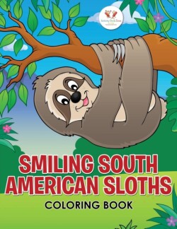 Smiling South American Sloths Coloring Book