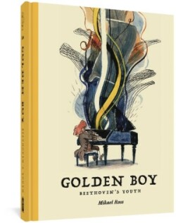 Golden Boy: Beethoven's Adolescence