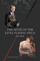 Myth of the Level Playing Field