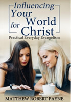 Influencing Your World FOR Christ