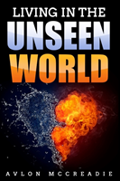 Living in the Unseen World