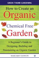 How to create an organic chemical free garden