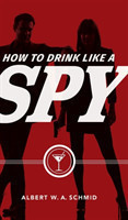 How to Drink Like a Spy