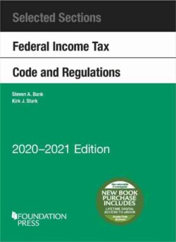 Selected Sections Federal Income Tax Code and Regulations, 2020-2021